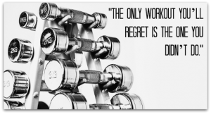 The only workout you regret